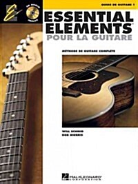 Essential Elements Pour La Guitare 1: Methode de Guitare Complete (Paperback)