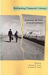 Reframing Financial Literacy: Exploring the Value of Social Currency (Paperback)