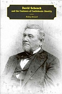 David Schenck and the Contours of Confederate Identity (Hardcover)