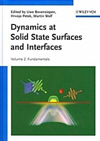Dynamics at Solid State Surfaces and Interfaces, Volume 2: Fundamentals (Hardcover)