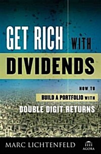 Get Rich with Dividends: A Proven System for Earning Double-Digit Returns (Hardcover)