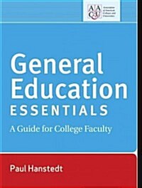 General Education Essentials: A Guide for College Faculty (Paperback)