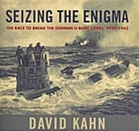 Seizing the Enigma: The Race to Break the German U-Boats Codes, 1939-1943 (Audio CD)