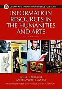 Information Resources in the Humanities and the Arts (Hardcover, 6)