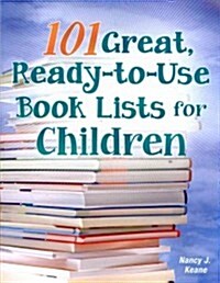 101 Great, Ready-to-Use Book Lists for Children (Paperback)