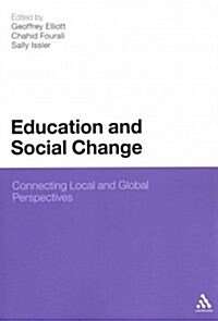 Education and Social Change: Connecting Local and Global Perspectives (Paperback)