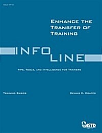 Enhance the Transfer of Training (Paperback)