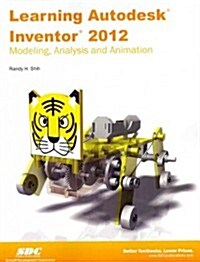 Learning Autodesk Inventor 2012 (Paperback)