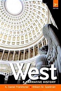 The West: A Narrative History Since 1400, Volume 2 (Paperback, 3, Revised)