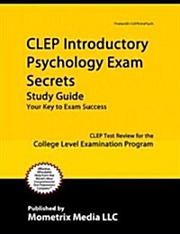 CLEP Introductory Psychology Exam Secrets Study Guide: CLEP Test Review for the College Level Examination Program (Paperback)
