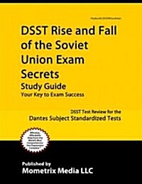 DSST Rise and Fall of the Soviet Union Exam Secrets Study Guide: DSST Test Review for the Dantes Subject Standardized Tests (Paperback)
