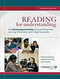 Reading for Understanding: How Reading Apprenticeship Improves Disciplinary Learning in Secondary and College Classrooms (Paperback, 2, Updated)