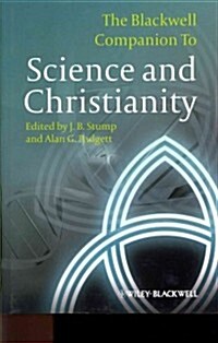 The Blackwell Companion to Science and Christianity (Hardcover)