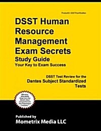 Dsst Human Resource Management Exam Secrets Study Guide: Dsst Test Review for the Dantes Subject Standardized Tests (Paperback)