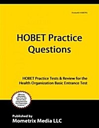 Hobet Practice Questions: Hobet Practice Tests & Exam Review for the Health Occupations Basic Entrance Test (Paperback)