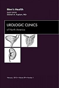 Mens Health, An Issue of Urologic Clinics (Hardcover)