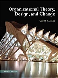 Organizational Theory, Design, and Change (Hardcover, 7)