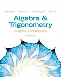 Algebra and Trigonometry: Graphs and Models (Hardcover, 5, Revised)