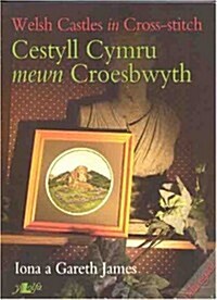 Cestyll Cymru Mewn Croesbwyth / Welsh Castles in Cross Stitch (Paperback, Bilingual ed)