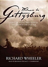 Witness to Gettysburg: Inside the Battle That Changed the Course of the Civil War (MP3 CD)