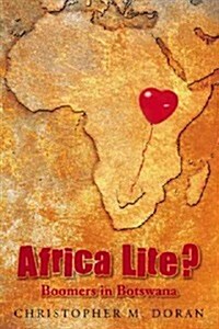 Africa Lite ?: Boomers in Botswana (Paperback)