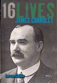 James Connolly: 16lives (Paperback)