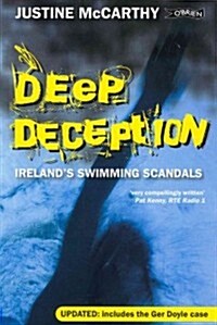 Deep Deception: The Relentless Investigation to Bring George Gibney, Derry ORourke, Ger Doyle and Other Abusers to Justice (Paperback, 2, Updated)