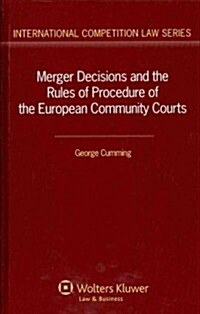 Merger Decisions and the Rules of Procedure of the European Community Courts (Hardcover)