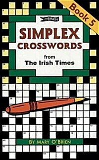 Simplex Crosswords Book 5: From the Irish Times (Paperback)