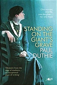 Standing on the Giants Grave (Paperback)
