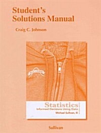 Statistics: Informed Decisions Using Data: Students Solutions Manual (Paperback, 4, Workbook)