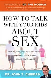 How to Talk with Your Kids about Sex (Paperback, Reprint)