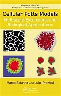 Cellular Potts Models: Multiscale Extensions and Biological Applications (Hardcover)