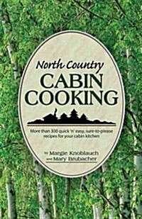 North Country Cabin Cooking (Paperback, Spiral)