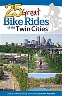 25 Great Bike Rides of the Twin Cities (Paperback)