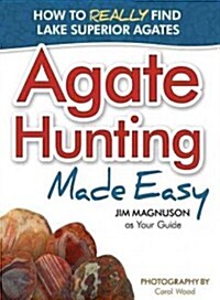 Agate Hunting Made Easy (Paperback)