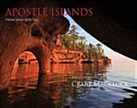Apostle Islands (Souvenir Edition): From Land and Sea (Hardcover)