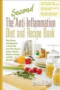 More Anti-Inflammation Diet Tips and Recipes: Protect Yourself from Heart Disease, Arthritis, Diabetes, Allergies, Fatigue and Pain (Spiral)