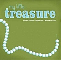 My Little Treasure: Photo Album, Organizer, Words of Life (Hardcover)