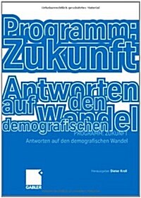 Programm: Zukunft: Antworten Auf Den Demografischen Wandel (Hardcover, 2012)