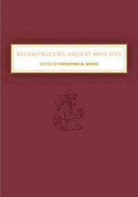 Reconstructing Ancient Maya Diet (Paperback)