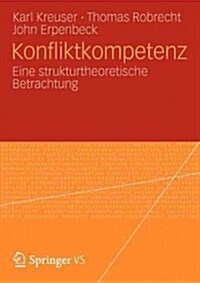Konfliktkompetenz: Eine Strukturtheoretische Betrachtung (Paperback, 2012)