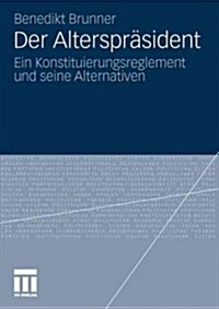 Der Alterspr?ident: Ein Konstituierungsreglement Und Seine Alternativen (Paperback, 1. Aufl. 2012)