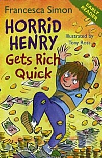 [중고] Horrid Henry Early Reader: Horrid Henry Gets Rich Quick : Book 5 (Paperback)