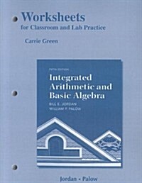 Worksheets for Classroom or Lab Practice for Integrated Arithmetic and Basic Algebra (Paperback, 5, Workbook)