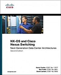 Nx-OS and Cisco Nexus Switching: Next-Generation Data Center Architectures (Paperback, 2, Revised)