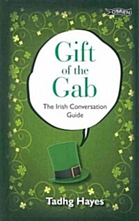 Gift of the Gab: The Irish Conversation Guide (Hardcover)