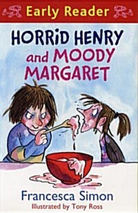 Horrid Henry Early Reader: Horrid Henry and Moody Margaret : Book 8 (Paperback)