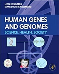 Human Genes and Genomes: Science, Health, Society (Hardcover)