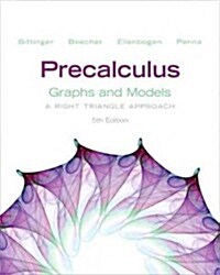 Precalculus: Graphs and Models: A Right Triangle Approach [With Access Code] (Hardcover, 5)